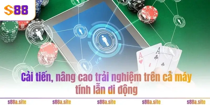 Bảo Ngọc - CEO S88A.SITE 4 Cải tiến, nâng cao trải nghiệm trên cả máy tính lẫn di động