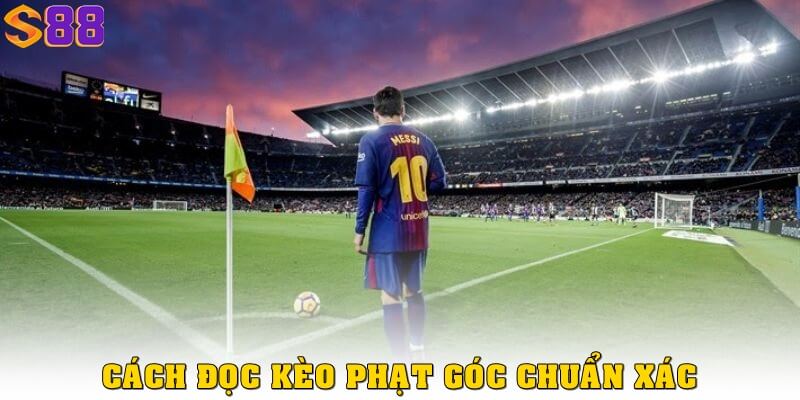 Cách đọc kèo phạt góc chuẩn xác ở S88VIP