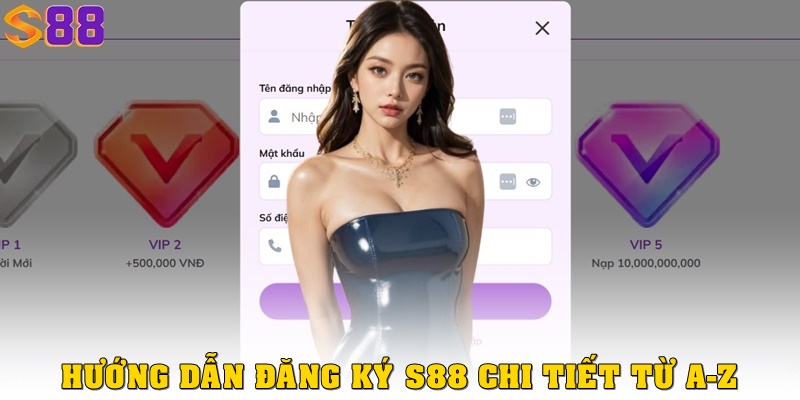 Đăng ký S88VIP – Tạo nhanh, nhận thưởng dễ trong 1 phút 2 Hướng dẫn đăng ký S88VIP chi tiết từ A–Z
