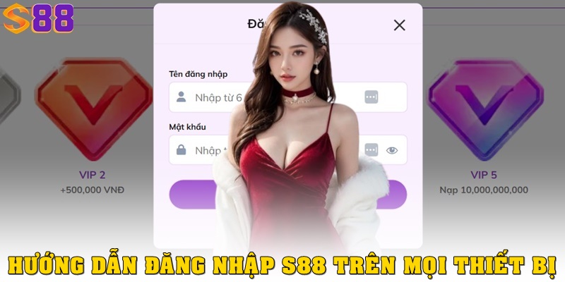 Đăng nhập S88VIP – Truy cập tài khoản nhanh, chơi game liền tay 2 Hướng dẫn đăng nhập S88VIP chi tiết trên mọi thiết bị