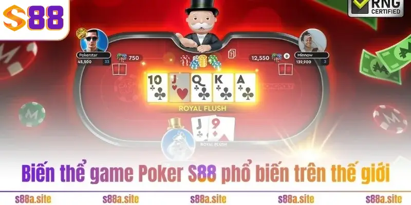 Poker S88VIP - Game bài trí tuệ hot, kịch tính hàng đầu 3 Biến thể game Poker S88 phổ biến trên thế giới