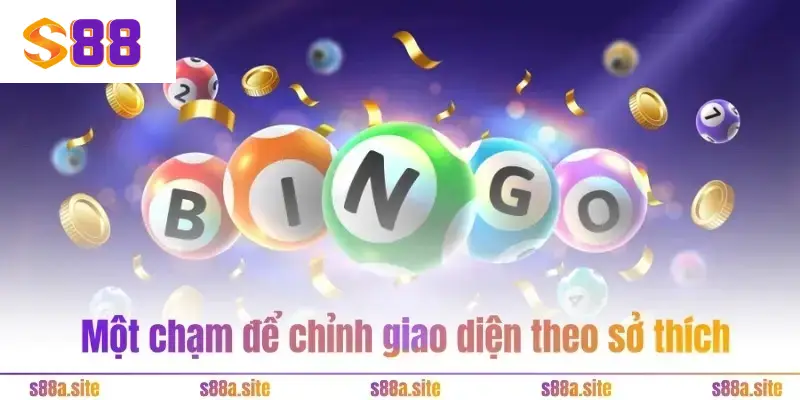 Xổ số S88VIP - Phá đảo thế giới số học và rinh tiền tỷ 4 Một chạm để chỉnh giao diện theo sở thích