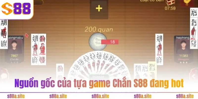 Chắn S88VIP - Cẩm nang chi tiết cho người mới bắt đầu 1 Nguồn gốc của tựa game Chắn S88 đang hot