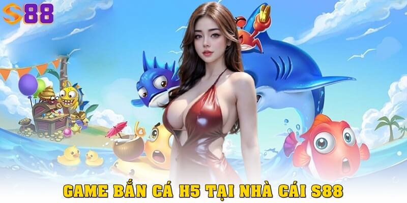 Bắn cá H5
